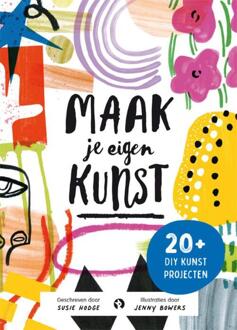 Maak je eigen kunst -  Susie Hodge (ISBN: 9789047634904)