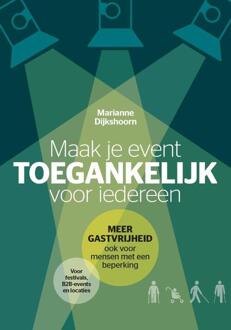 Maak je event toegankelijk -  Marianne Dijkshoorn (ISBN: 9789493171336)