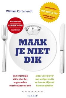 Maak je niet dik - Boek William Cortvriendt (9491729373)