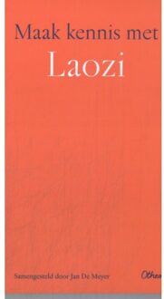 Maak Kennis Met Laozi - Jan De Meyer