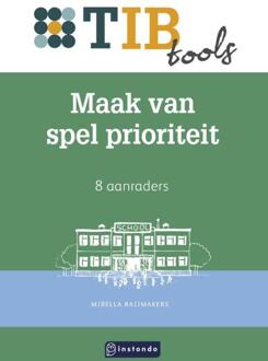 Maak van spel prioriteit -  Mirella Raijmakers (ISBN: 9789463173902)