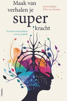 Maak van verhalen je superkracht -  Jeanne Bakker, Ria van Dinteren (ISBN: 9789462724051)