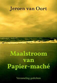 Maalstroom van Papier-maché -  Jeroen van Oort (ISBN: 9789464058284)