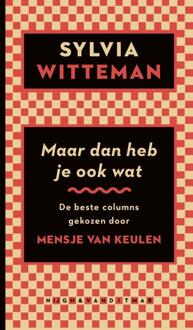 Maar dan heb je ook wat -  Sylvia Witteman (ISBN: 9789038816708)