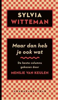 Maar dan heb je ook wat -  Sylvia Witteman (ISBN: 9789038817057)