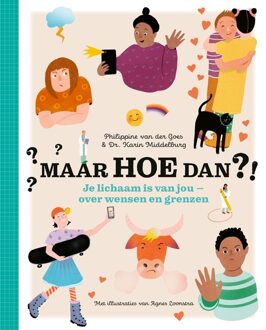 Maar hoe dan?! - Je lichaam is van jou - Philippine van der Goes, Karin Middelburg - ebook