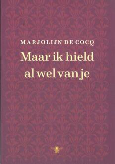 Maar ik hield al wel van je -  Marjolijn de Cocq (ISBN: 9789403134932)