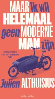 Maar ik wil helemaal geen moderne man zijn -  Julien Althuisius (ISBN: 9789026368134)
