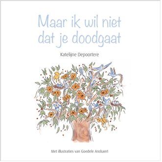 Maar ik wil niet dat je doodgaat