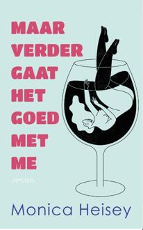 Maar Verder Gaat Het Goed Met Me - Monica Heisey