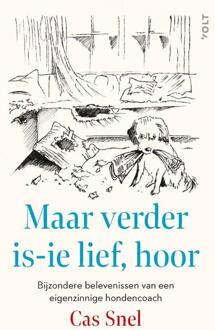 Maar verder is-ie lief, hoor -  Cas Snel (ISBN: 9789021497938)