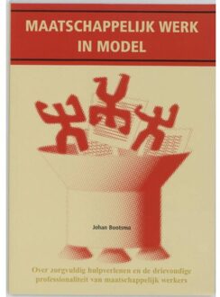 Maatschappelijk werk in model - Boek Jan Bootsma (9066654805)