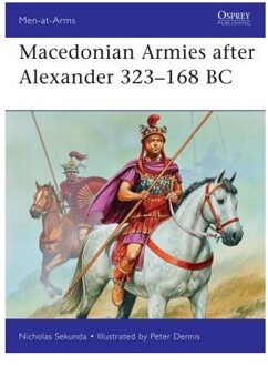 Macedonian Armies after Alexander 323-168 BC
