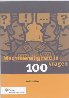 Machineveiligheid in 100 vragen - Boek P.J.G.J. Frijters (9013075355)