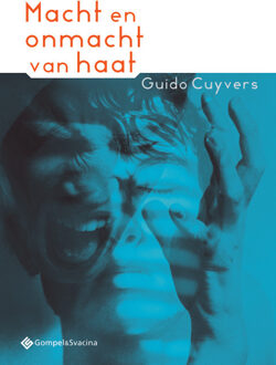 Macht En Onmacht Van Haat - Guido Cuyvers