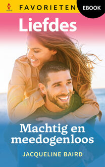 Machtig en meedogenloos -  Jacqueline Baird (ISBN: 9789402572186)