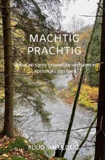 Machtig Prachtig -  Ruud Smeulders (ISBN: 9789465014531)