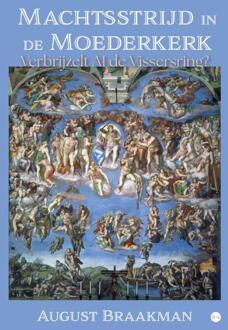 Machtsstrijd in de Moederkerk -  August Braakman (ISBN: 9789465286037)