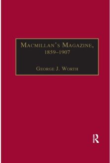 Macmillan’s Magazine, 1859-1907 - The Nineteenth Century Series - George J. Worth