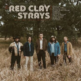 Made By These Moments - The Red Clay Strays