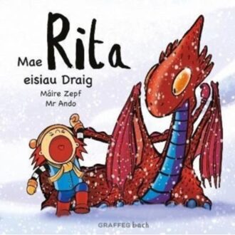 Mae Rita Eisiau Draig - Rita - Maire Zepf