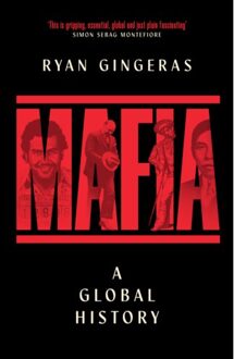 Mafia: A Global History - Ryan Gingeras