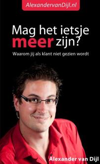 Mag het ietsje meer zijn? - Boek Alexander van Dijl (940211811X)
