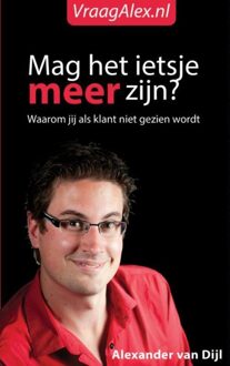 Mag het ietsje meer zijn? - eBook Alexander van Dijl (949224702X)