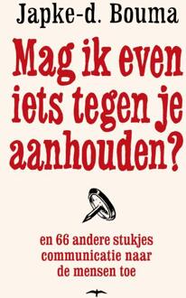 Mag ik even iets tegen je aanhouden? - Boek Japke-D. Bouma (9400400047)