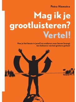 Mag Ik Je Grootluisteren? Vertel! - Haagse Hoogvliegers - Petra Hiemstra