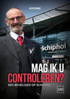 Mag ik u controleren? -  Jos Ostendorf (ISBN: 9789083355238)