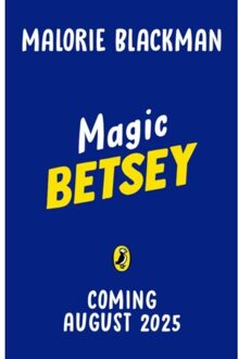 Magic Betsey - The Betsey Biggalow Adventures - Malorie Blackman