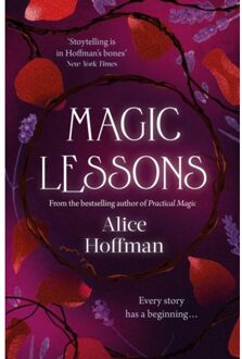 Magic Lessons - The Practical Magic Series - Alice Hoffman