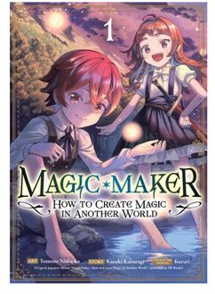 Magic Maker: How To Create Magic In Another World (Manga) Vol. 1 - Magic Maker -How To Create Magic - Kazuki Kaburagi