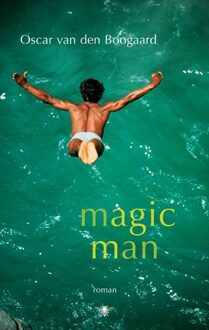 Magic man - eBook Oscar van den Boogaard (902344213X)