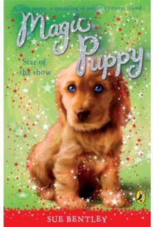 Magic Puppy: Star Of The Show - Magic Puppy - Sue Bentley