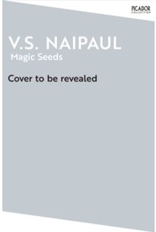 Magic Seeds - Picador Collection - V.S. Naipaul