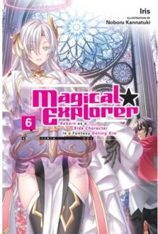Magical Explorer, Vol. 6 (Light Novel) - Magical Explorer (Light Novel) - David Musto