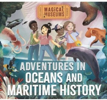 Magical Museums: Adventures In Oceans And Maritime History - Magical Museums - Ben Hubbard