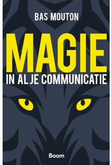 Magie in al je communicatie - Boek Bas Mouton (9024403758)