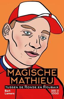 Magische Mathieu tussen de Ronde en Roubaix -  Bart Lamers (ISBN: 9789493402317)