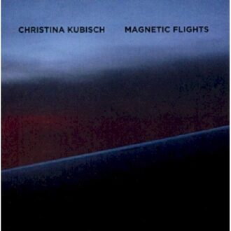Magnetic Flights - Christina Kubisch