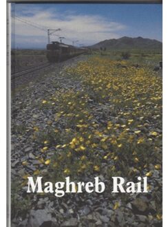 Magreb rail - Boek Marcel Vleugels (9073280060)