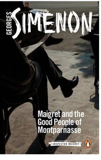 Maigret And The Good People Of Montparnasse - Inspector Maigret - Georges Simenon