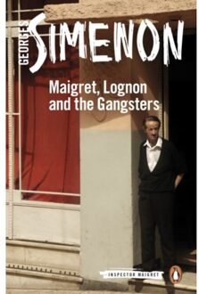 Maigret, Lognon And The Gangsters - Inspector Maigret - Georges Simenon