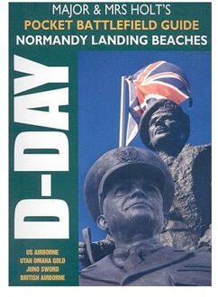 Major & Mrs Holt's Pocket Battlefield Guide to Normandy Landing Beaches