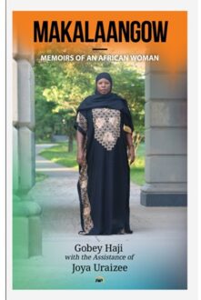 Makalaangow: Memoirs Of An African Woman - Haji, Gobey