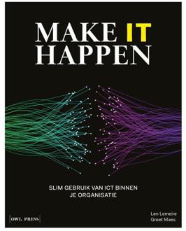 Make IT Happen -  Greet Maes, Len Lemeire (ISBN: 9789464946291)
