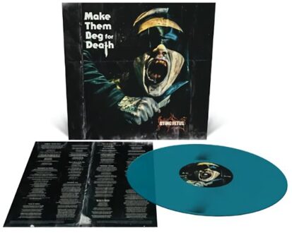 Make Them Beg For Death -Sea Blue Vinyl- - Dying Fetus