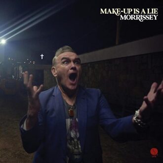 Make-Up Is A Lie - Morrissey